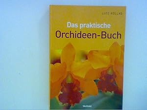 Bild des Verkufers fr Das praktische Orchideen-Buch zum Verkauf von ANTIQUARIAT FRDEBUCH Inh.Michael Simon