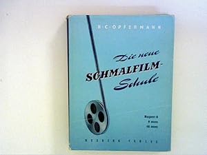 Seller image for Die neue Schmalfilm-Schule. for sale by ANTIQUARIAT FRDEBUCH Inh.Michael Simon