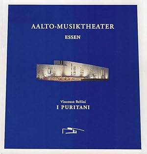 Spielzeit 2002/2003 : Aalto-Musiktheater, Essen - Vincenzo Bellini. I Puritani