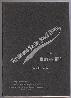 Image du vendeur pour Ferdinand Franz Josef Bonn in Wort und Bild. Von L. E. Hrsg. von Heinrich Conried mis en vente par Schrmann und Kiewning GbR