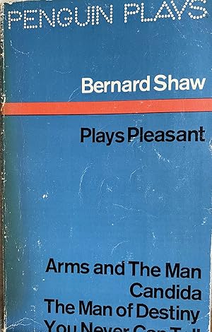 Seller image for Plays Pleasant: Arms and the Man, Candida, The Man of Destiny, You Never Can Tell for sale by Highlands Bookshop