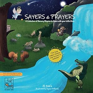 Seller image for Sayers & Prayers - A collection of nursery rhymes to share with your little ones: mealtime and bedtime stories for children (with colouring pages to . very own family poems) (My Children's Books) for sale by WeBuyBooks
