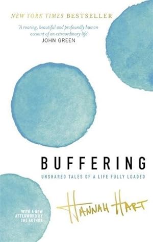 Immagine del venditore per Buffering : Unshared Tales of a Life Fully Loaded venduto da Smartbuy