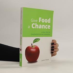 Bild des Verkufers fr Give Food a Chance zum Verkauf von Bookbot