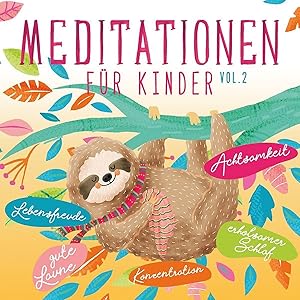 Meditationen für Kinder. Vol.2, 2 Audio-CD (Jewelcase)