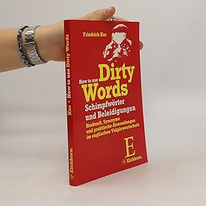 Bild des Verkufers fr How to use dirty words zum Verkauf von Bookbot