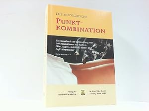 Bild des Verkufers fr Die erfolgreiche Punktkombination - Ein Handbuch zur Behandlung von 146 Indikationen mit Krper-, Ohr-, Augen-, Schdel-, Hand- und Fussakupunktur. zum Verkauf von Antiquariat Ehbrecht - Preis inkl. MwSt.