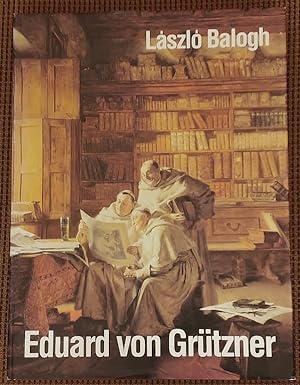 Bild des Verkufers fr Eduard von Grtzner : 1846 - 1925 ; ein Mnchner Genremaler der Grnderzeit ; Monographie und kritisches Verzeichnis seiner lgemlde, lstudien und lskizzen. zum Verkauf von Antiquariat Berghammer