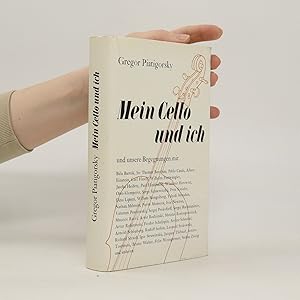 Image du vendeur pour Mein cello und ich und unsere begegnungen mit mis en vente par Bookbot