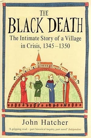 Immagine del venditore per The Black Death : The Intimate Story Of A Village In Crisis 1345 - 1350 : venduto da Sapphire Books