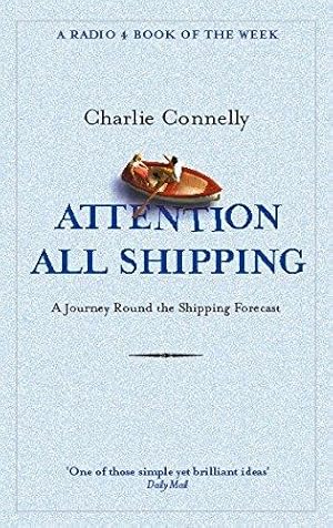 Imagen del vendedor de Attention All Shipping: A Journey Round the Shipping Forecast (Radio 4 Book of the Week) a la venta por WeBuyBooks