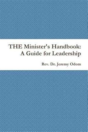 Seller image for THE Minister's Handbook: A Guide for Leadership for sale by GreatBookPrices