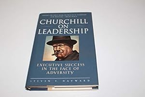 Bild des Verkufers fr Churchill on Leadership: Achieving Success in the Face of Adversity zum Verkauf von WeBuyBooks