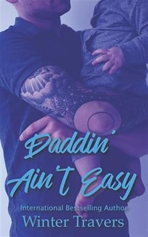 Seller image for Daddin' Ain't Easy: A Dilf Mania Collaboration for sale by GreatBookPrices