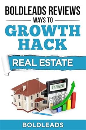 Bild des Verkufers fr Boldleads Reviews Ways to Growth Hack Real Estate zum Verkauf von GreatBookPrices