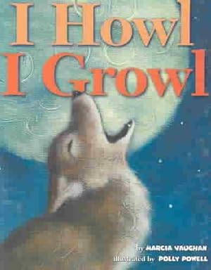 Seller image for I Howl, I Growl for sale by GreatBookPrices
