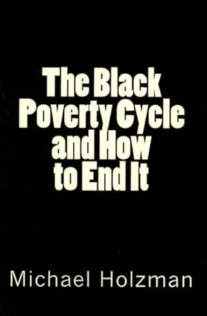 Seller image for Black Poverty Cycle and How to End It for sale by GreatBookPrices