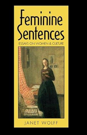 Bild des Verkufers fr Feminine Sentences: Essays on Women and Culture zum Verkauf von WeBuyBooks