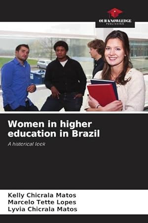 Image du vendeur pour Women in higher education in Brazil : A historical look mis en vente par AHA-BUCH GmbH