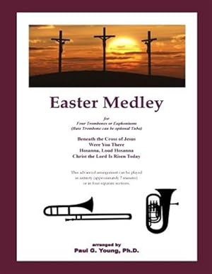 Seller image for Easter Medley: for Four Trombones or Euphoniums for sale by GreatBookPrices