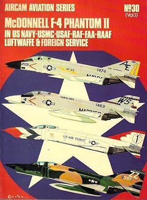 Bild des Verkufers fr Mc Donnell F-4 Phantom II in US Navy-USMC-USAF-RAF-FAA-RAAF-Luftwaffe & Foreign Service. (Aircam Aviation Series n.30 , Vol.1) zum Verkauf von Messinissa libri