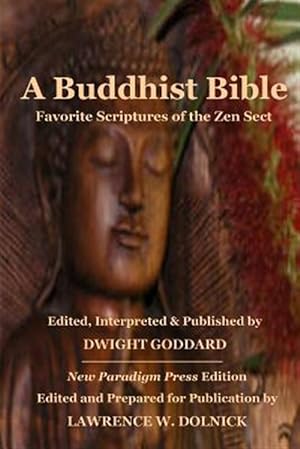Image du vendeur pour Buddhist Bible: Favorite Scriptures of the Zen Sect mis en vente par GreatBookPrices