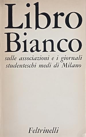 Libro bianco sulle associazioni e i giornali studenteschi medi di Milano.