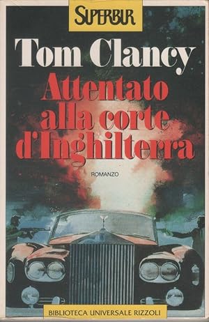 Immagine del venditore per Attentato alla corte d'Inghilterra - Tom Clancy venduto da libreria biblos