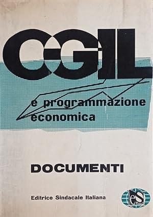 CGIL e programmazione economica. Documenti.