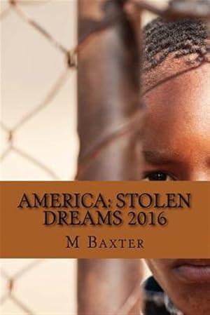 Bild des Verkufers fr America: Stolen Dreams 2016 zum Verkauf von GreatBookPrices