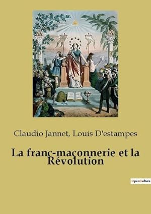 Seller image for La franc-maonnerie et la Rvolution for sale by AHA-BUCH GmbH