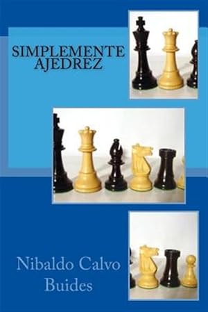 Seller image for Simplemente Ajedrez -Language: spanish for sale by GreatBookPrices