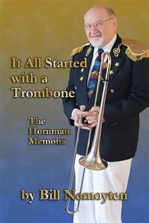 Seller image for It All Started with a Trombone for sale by GreatBookPrices