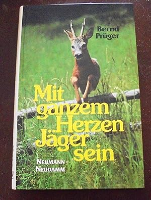 Mit ganzem Herzen Jäger sein