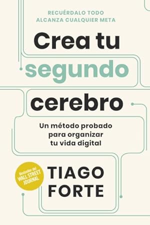 Imagen del vendedor de Crea tu segundo cerebro/ Building a second brain -Language: Spanish a la venta por GreatBookPrices