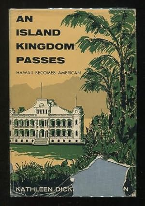 Image du vendeur pour An Island Kingdom Passes: Hawaii Becomes American mis en vente par ReadInk, ABAA/IOBA