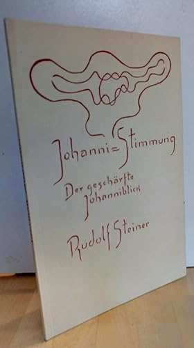 Bild des Verkufers fr Johanni-Stimmung, der geschrfte Johanniblick Vortrag und Ansprache, gehalten in Dornach am 24. Juni 1923 / zum Verkauf von Antiquariat frANTHROPOSOPHIE Ruth Jger