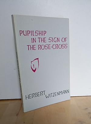 Bild des Verkufers fr Pupilship in the sign of the rose-cross : the individual in balance as a builder of community. (Originalausgabe heit: Schlerschaft im Zeichen des Rosenkreuzes) [transl.: Sophia Walsh] Sprache: englisch! zum Verkauf von Antiquariat frANTHROPOSOPHIE Ruth Jger