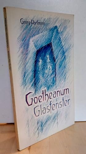 Goetheanum-Glasfenster. Hrsg. von d. Freien Hochsch. für Geisteswiss. Goetheanum. Goetheanum Glas...