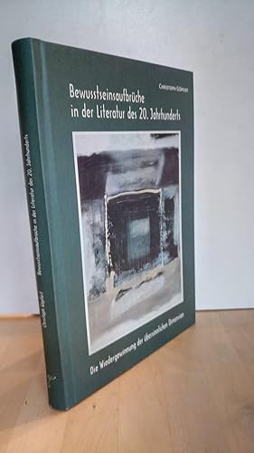 Bewusstseinsaufbrüche in der Literatur des 20. Jahrhunderts : die Wiedergewinnung der übersinnlic...