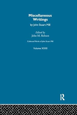 Bild des Verkufers fr Collected Works of John Stuart Mill : XXXI. Miscellaneous Writings zum Verkauf von AHA-BUCH GmbH