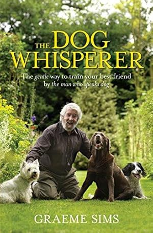 Seller image for The Dog Whisperer: The gentle way to train your best friend by the man who speaks dog for sale by WeBuyBooks