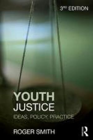 Imagen del vendedor de Youth Justice : Ideas, Policy, Practice a la venta por AHA-BUCH GmbH