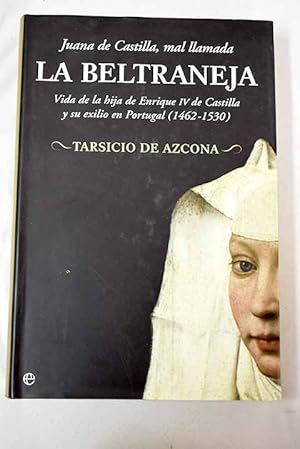 Imagen del vendedor de Juana de Castilla, mal llamada La Beltraneja a la venta por Alcan Libros