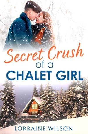 Seller image for Secret Crush of a Chalet Girl : A Novella for sale by GreatBookPrices