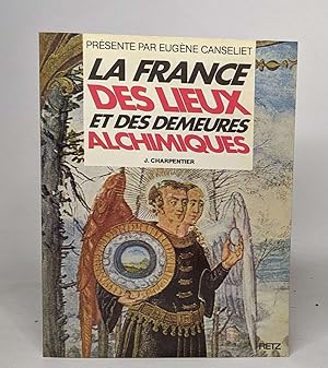 Seller image for La France des lieux et des demeures alchimiques for sale by crealivres