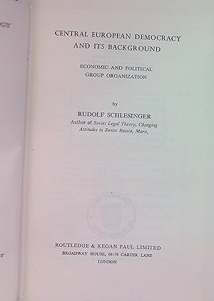 Seller image for Central European Democracy and its Background: Economic and Political Group Organization. for sale by books4less (Versandantiquariat Petra Gros GmbH & Co. KG)