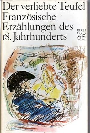 Seller image for Der verliebte Teufel. Franzsische Erzhlungen des 18. Jahrhunderts for sale by Antiquariat Jterbook, Inh. H. Schulze