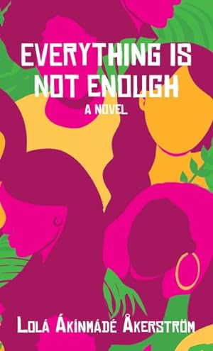 Seller image for Everything Is Not Enough for sale by GreatBookPrices