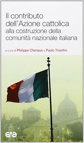 Il contributo dell'Azione cattolica alla costruzione della comunità nazionale italiana